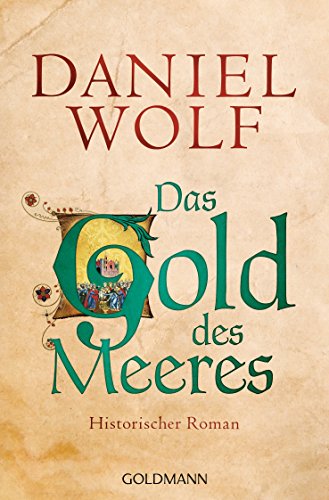 Beispielbild fr Das Gold des Meeres: Historischer Roman zum Verkauf von medimops