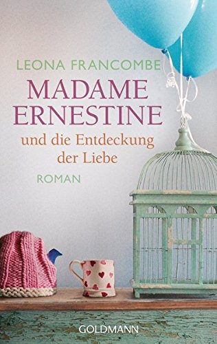 Beispielbild fr Madame Ernestine und die Entdeckung der Liebe: Roman zum Verkauf von medimops