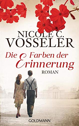 Die Farben der Erinnerung: Roman - Vosseler, Nicole C.