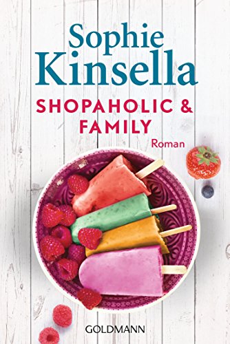 Shopaholic & family : Roman. Sophie Kinsella ; aus dem Englischen von Jörn Ingwersen / Goldmann ; 48482. - Kinsella, Sophie und Jörn Ingwersen