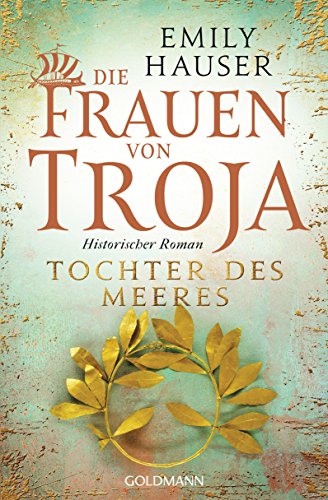 Imagen de archivo de Die Frauen von Troja: Tochter des Meeres - Historischer Roman a la venta por medimops