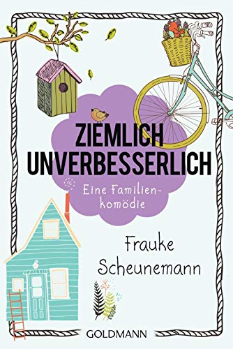 Beispielbild fr Ziemlich unverbesserlich: Eine Familienkomdie zum Verkauf von medimops