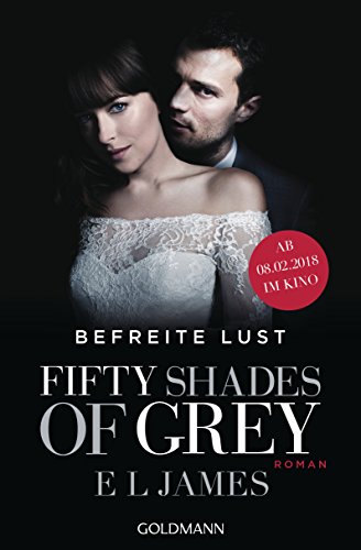 Beispielbild fr Fifty Shades of Grey - Befreite Lust: Band 3. Buch zum Film - Roman zum Verkauf von medimops