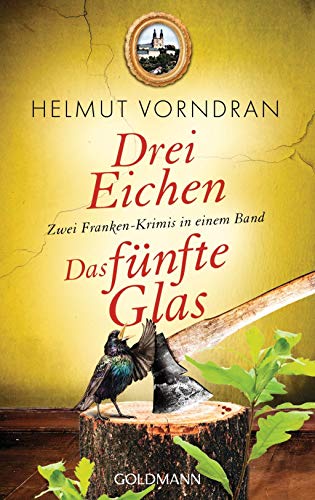 Stock image for Drei Eichen / Das fnfte Glas: Zwei Franken-Krimis in einem Band - Kommissar Haderlein 4 und 5 for sale by medimops