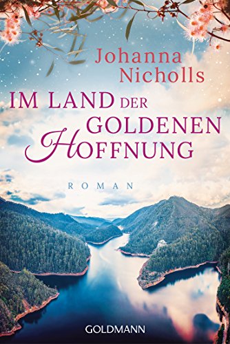 Imagen de archivo de Im Land der goldenen Hoffnung: Roman [Paperback] Nicholls, Johanna and Wittich, Gertrud a la venta por tomsshop.eu