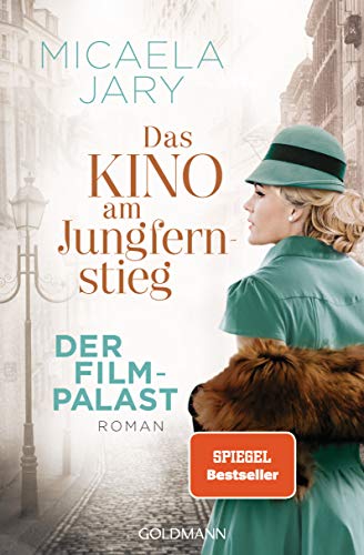 Stock image for Das Kino am Jungfernstieg - Der Filmpalast: Roman - Die Kino-Saga 2 for sale by medimops