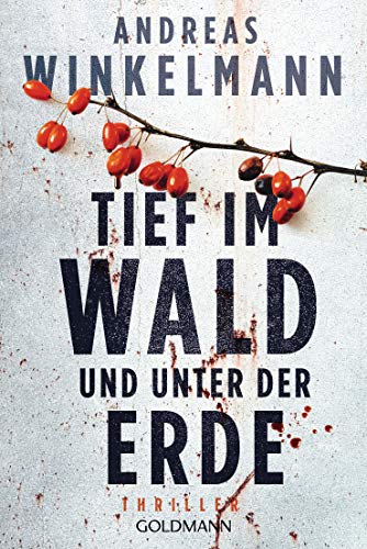 Stock image for Tief im Wald und unter der Erde: Ein Fall für Nele Karminter - Thriller for sale by WorldofBooks