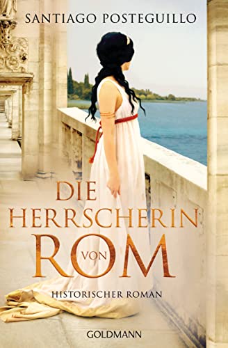 Beispielbild fr Die Herrscherin von Rom: Historischer Roman zum Verkauf von medimops