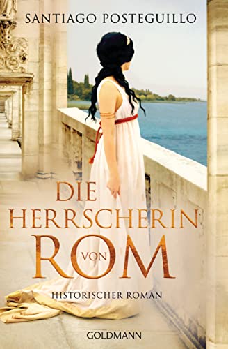 Imagen de archivo de Die Herrscherin von Rom: Historischer Roman a la venta por medimops