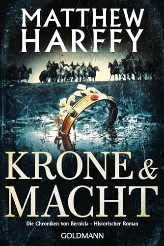Stock image for Krone und Macht: Die Chroniken von Bernicia - Historischer Roman for sale by medimops