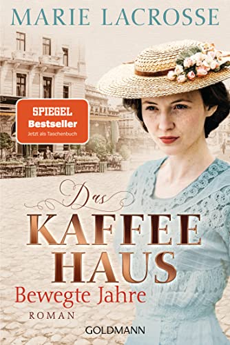 Beispielbild fr Das Kaffeehaus - Bewegte Jahre: Roman - Die Kaffeehaus-Saga 1 zum Verkauf von medimops