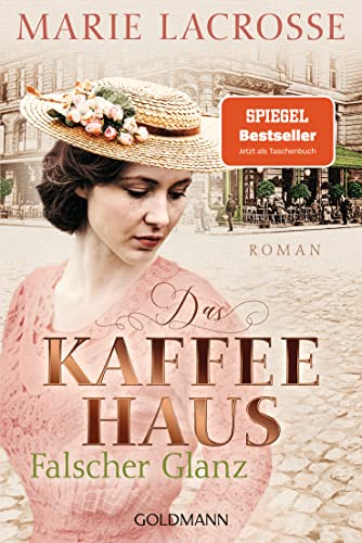 Beispielbild fr Das Kaffeehaus - Falscher Glanz: Roman - Die Kaffeehaus-Saga 2 zum Verkauf von medimops