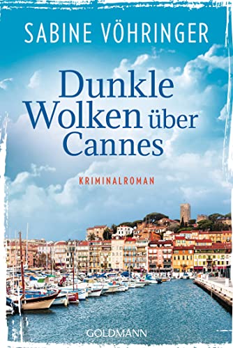 Imagen de archivo de Dunkle Wolken ber Cannes: Kriminalroman (Ein Fall fr Conny von Klarg, Band 2) a la venta por medimops