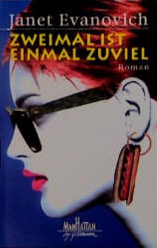 Zweimal ist einmal zuviel (Goldmann Manhattan) - Evanovich, Janet