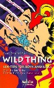 9783442540686: wild-thing-sex-tips-for-boys-and-girls