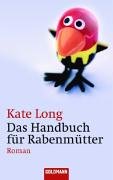 9783442542116: Das Handbuch fr Rabenmtter