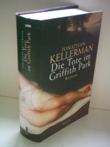 Die Tote im Griffith Park. (9783442545025) by Kellerman, Jonathan