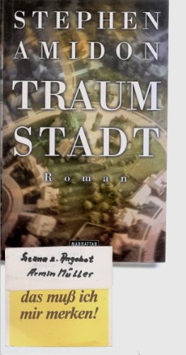 Beispielbild fr Traumstadt. Roman. Hardcover mit Schutzumschlag zum Verkauf von Deichkieker Bcherkiste