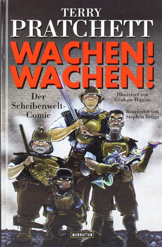 Wachen. Wachen. Ein Scheibenwelt- Comic. - Pratchett, Terry; Briggs, Stephen; Higgins, Graham