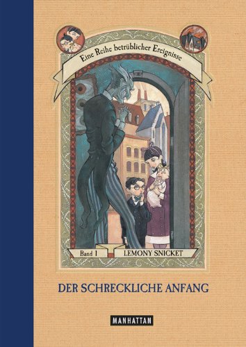 Beispielbild fr Der schreckliche Anfang (Eine Reihe betrblicher Ereignisse, Band 1) zum Verkauf von medimops