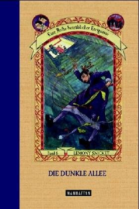 Immagine dell'editore per Die dunkle Allee (Eine Reihe betrblicher Ereignisse, Band 6) venduto da medimops