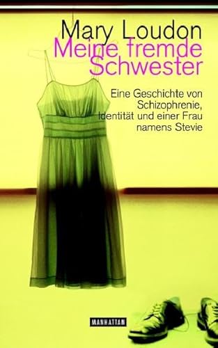 Stock image for Meine fremde Schwester: Eine Geschichte von Schizophrenie, Identitt und einer Frau namens Stevie for sale by medimops