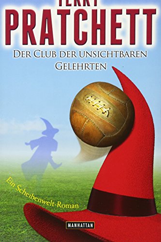 Der Club der unsichtbaren Gelehrten : ein Scheibenwelt-Roman.