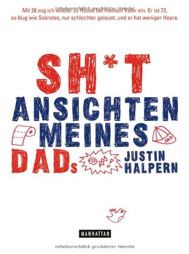 Stock image for Sh*t - Ansichten meines Dads for sale by Versandantiquariat Felix Mcke