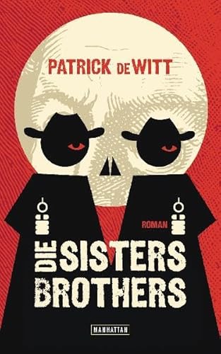 Die Sisters Brothers (9783442547005) by Patrick DeWitt