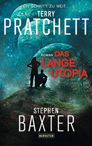 Das Lange Utopia: Lange Erde 4 - Roman Roman - Pratchett, Terry, Stephen Baxter und Gerald Jung