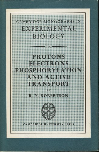 9783442550180: Protons, Electrons, Phosphorylation and Active Transport by R N Robertson by R N Robertson