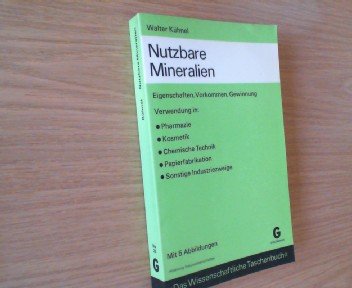 Beispielbild fr Nutzbare Mineralien. Eigenschaften, Vorkommen, Gewinnung und Verwendung zum Verkauf von Gabis Bcherlager