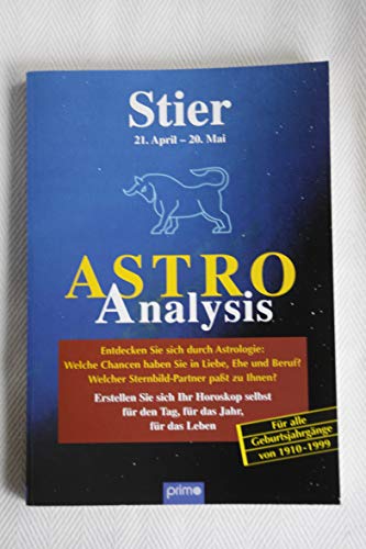 astro analysis stier 21. april - 20 mai. für alle geburtsjahrgänge von 1910 - 1999