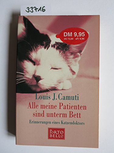 Beispielbild fr Alle meine Patienten sind unterm Bett. Sonderausgabe. Erinnerungen eines Katzendoktors. zum Verkauf von medimops