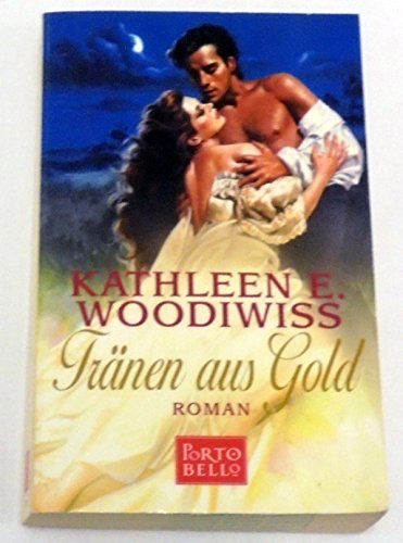 9783442552313: Trnen aus Gold - Woodiwiss, Kathleen E.