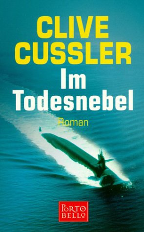 Im Todesnebel. Roman. (9783442552849) by Cussler, Clive