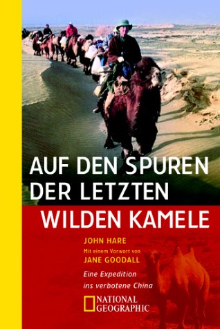 Beispielbild fr Auf den Spuren der letzten wilden Kamele zum Verkauf von medimops