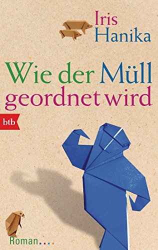 Stock image for Wie der Mll geordnet wird: Roman for sale by medimops