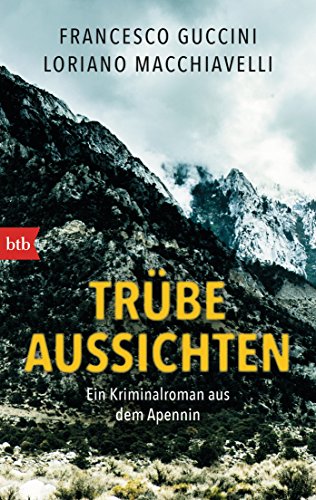 Stock image for Trbe Aussichten: Ein Kriminalroman aus dem Apennin for sale by medimops
