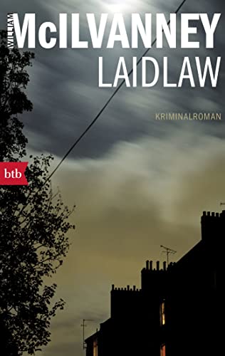 Stock image for Laidlaw: Kriminalroman (Die Laidlaw-Trilogie, Band 1) for sale by medimops