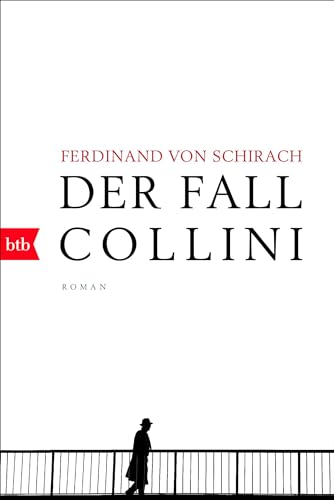 Beispielbild fr Der Fall Collini: Roman Taschenbuch  " 13. Februar 2017 von Ferdinand von Schirach (Autor) zum Verkauf von Nietzsche-Buchhandlung OHG