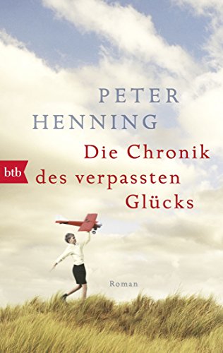 Stock image for Die Chronik des verpassten Glcks: Roman for sale by medimops