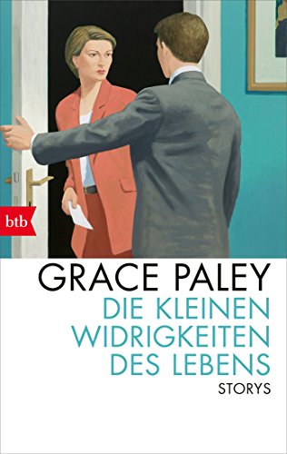 Die kleinen Widrigkeiten des Lebens: Storys - Paley, Grace