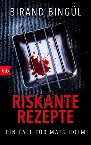 Riskante Rezepte: Ein Fall für Mats Holm (Mats Holm ermittelt, Band 2) - Bingül, Birand