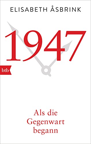 Beispielbild fr 1947. Als die Gegenwart begann -Language: german zum Verkauf von GreatBookPrices