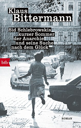 Beispielbild fr Sid Schlebrowskis kurzer Sommer der Anarchie und seine Suche nach dem Glck: Roman zum Verkauf von medimops