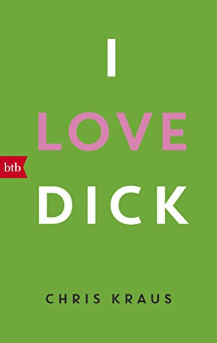 Beispielbild fr I love Dick zum Verkauf von WorldofBooks