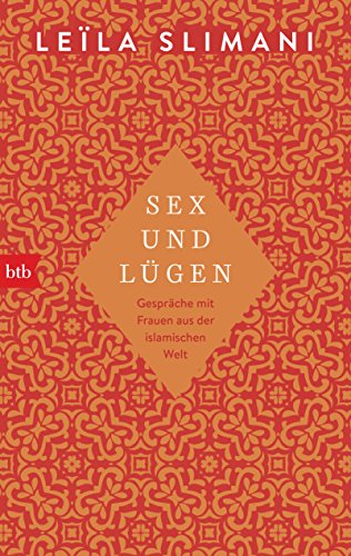 9783442716814: Sex und Lgen: Gesprche mit Frauen aus der islamischen Welt