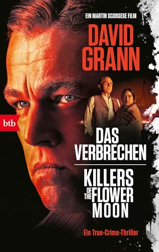9783442717279: Das Verbrechen: Killers of the Flower Moon. Ein True-Crime-Thriller - (Verfilmt von Martin Scorsese mit Leonardo DiCaprio und Robert De Niro)