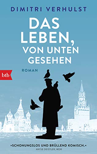 Stock image for Das Leben, von unten gesehen Roman for sale by PBShop.store US